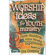 Worship Ideas for Youth Ministry