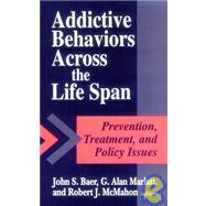 Addictive Behaviors across the Life Span