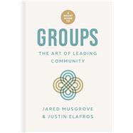 A Short Guide to Groups The Art of Leading Community