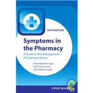 Symptoms in the Pharmacy : A Guide to the Management of Common Illness