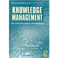 Knowledge Management for the Information Professional