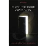 Close the Door--Come on In : Victory Is Behind Door #3