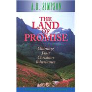 The Land of the Promise Claiming Your Christian Inheritance