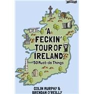 A Feckin Tour of Ireland
