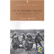 In Flanders Fields : Passchendaele 1917