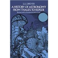 A History of Astronomy from Thales to Kepler