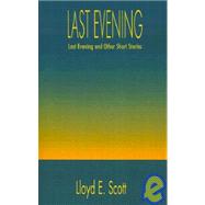 Last Evening : Last Evening and Other Short Stories