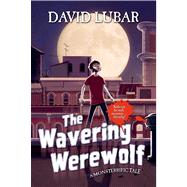 The Wavering Werewolf A Monsterrific Tale