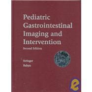 Pediatric Gastrointestinal Imaging and Intervention (Book with CD-ROM for Windows & Macintosh)
