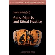 Gods, Objects, and Ritual Practice