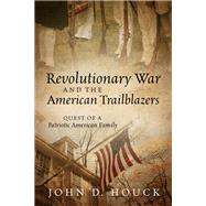 Revolutionary War and the American Trailblazers