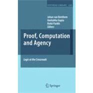 Proof, Computation and Agency