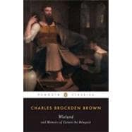 Wieland : And Memoirs of Carwin the Biloquist
