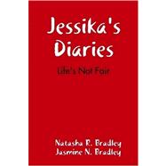Jessika's Diaries: Life's Not Fair