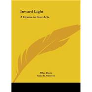 Inward Light: A Drama in Four Acts 1919