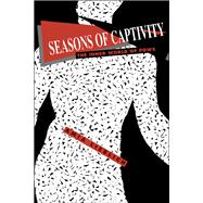Seasons of Captivity