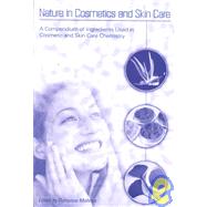 Nature in Cosmetics and Skin Care: A Compendium of Ingredients Used in Cosmetic and Skin Care Chemistry