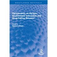 Perspectives on Person-Environment Interaction and Drug-Taking Behavior