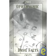 Ophthalmic Drug Facts 2001