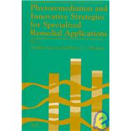 Phytoremediation and Innovative Strategies for Specialized Remedial Applications: The Fifth Internation in Situ and On-Site Bioremediation Symposium : San Diego, California, April 19-22, 1999