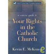 A Concise Guide to Your Rights in the Catholic Church