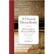 A Classical Tibetan Reader Selections from Renowned Works with Custom Glossaries