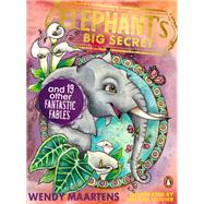 Elephant’s Big Secret and 19 Other Fantastic Fables