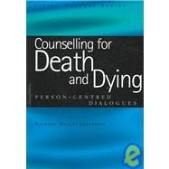Counselling for Death and Dying: Person-Centred Dialogues