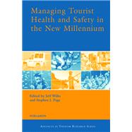 Managing Tourist Health and Safety in the New Millennium