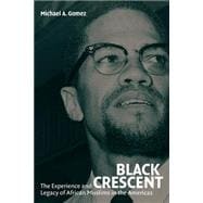 Black Crescent: The Experience and Legacy of African Muslims in the Americas