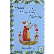French Household Cookery