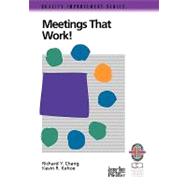 Meetings That Work! A Practical Guide to Shorter and More Productive Meetings