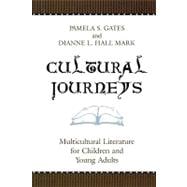 Cultural Journeys Multicultural Literature for Children and Young Adults