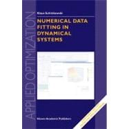 Numerical Data Fitting in Dynamical Systems : A Practical Introduction with Applications and Software