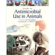Guide to Antimicrobial Use in Animals