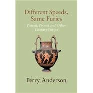 Different Speeds, Same Furies Powell, Proust and other Literary Forms