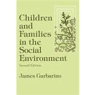 Children and Families in the Social Environment: Modern Applications of Social Work