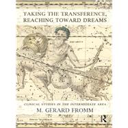 Taking the Transference, Reaching Toward Dreams