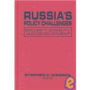 Russia's Policy Challenges: Security, Stability and Development: Security, Stability and Development