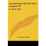 Commentary on the Four Gospels V2 : St. Mark (1842)