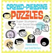 Crowd-Pleasing Puzzles Great Games for Group Gatherings or Solo Solving