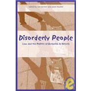 Disorderly People : Law and the Politics of Exclusion in Ontario