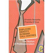 Employee Identity in Indian Call Centres : The Notion of Professionalism