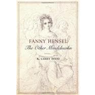 Fanny Hensel The Other Mendelssohn
