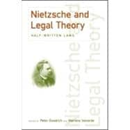 Nietzsche and Legal Theory: Half-Written Laws