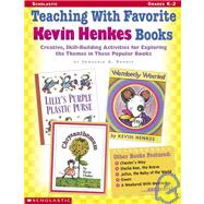 Teaching With Favorite Kevin Henkes Books Creative, Skill-Building Activities for Exploring the Themes in These Popular Books