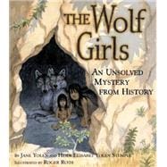 The Wolf Girls An Unsolved Mystery from History