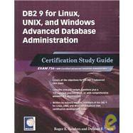 DB2 9 for Linux, UNIX, and Windows Advanced Database Administration Certification Certification Study Guide