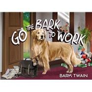 Go the Bark to Work,9781632280800
