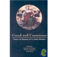 CREED AND CONSCIENCE: Essays in Honour of A. James Reimer